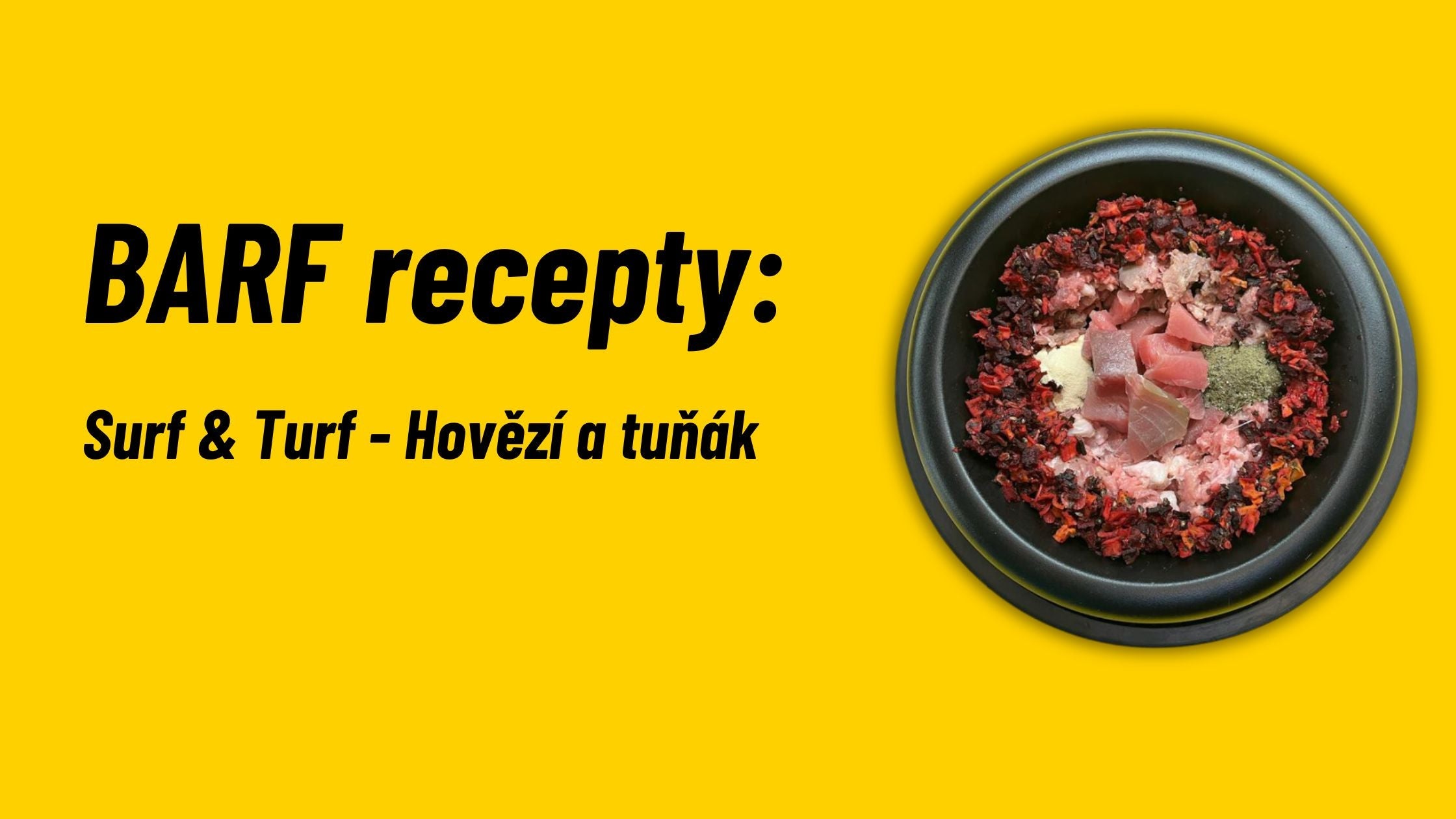 BARF recipe: Surf & Turf - Beef and Tuna