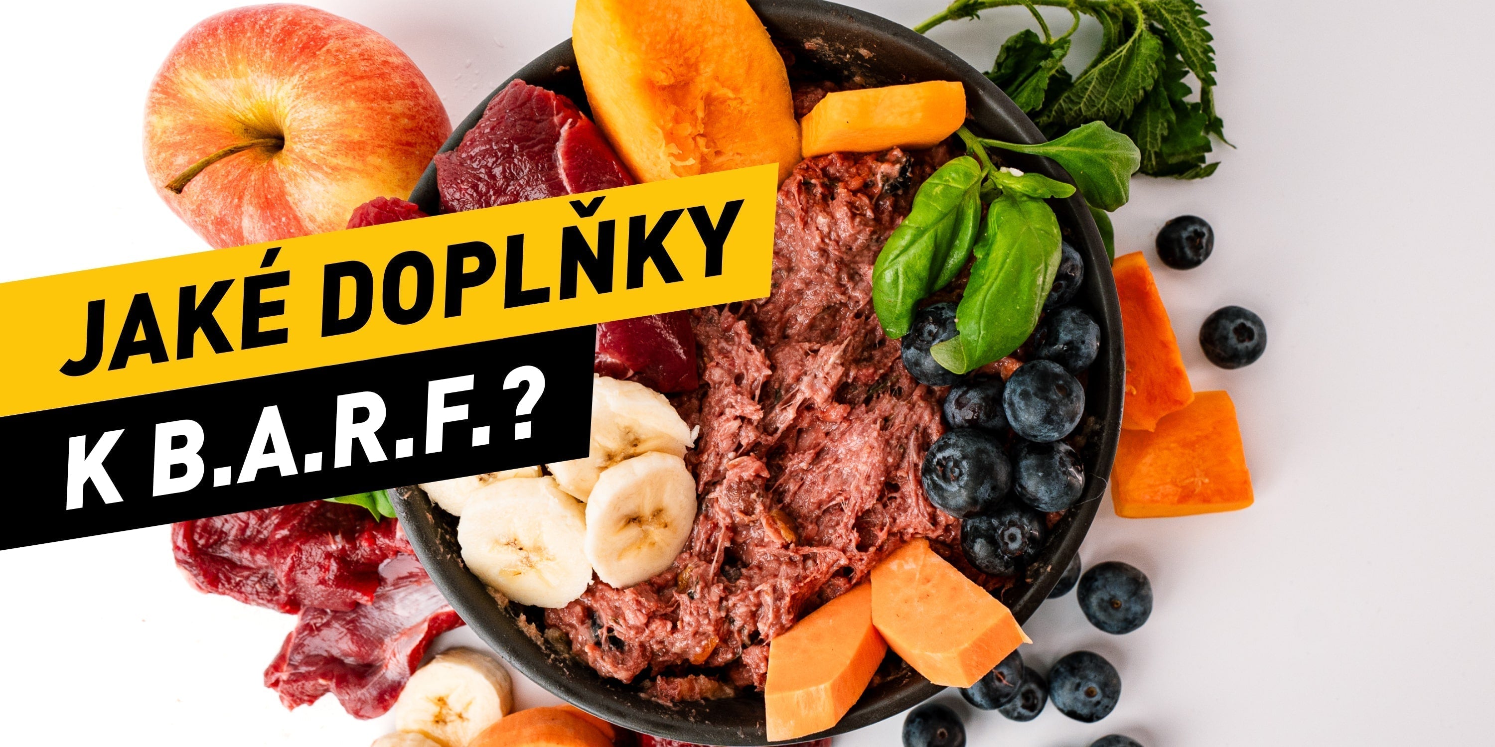 Jaké doplňky se hodí k B.A.R.F krmení